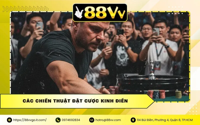 Các chiến thuật đặt cược kinh điển