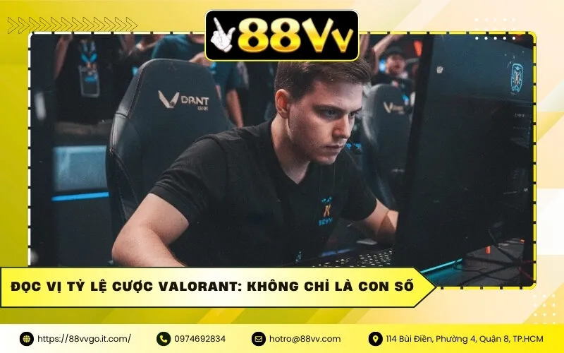 Đọc Vị Tỷ Lệ Cược Valorant: Không Chỉ Là Con Số